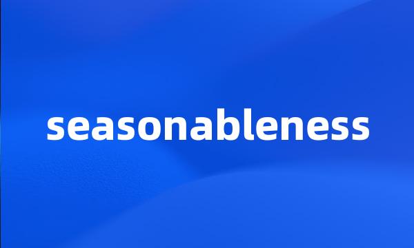 seasonableness