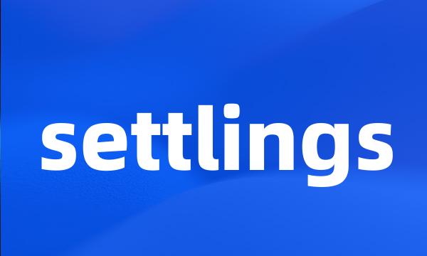 settlings