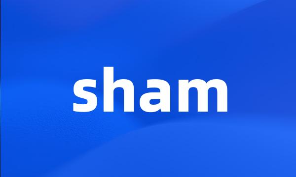 sham