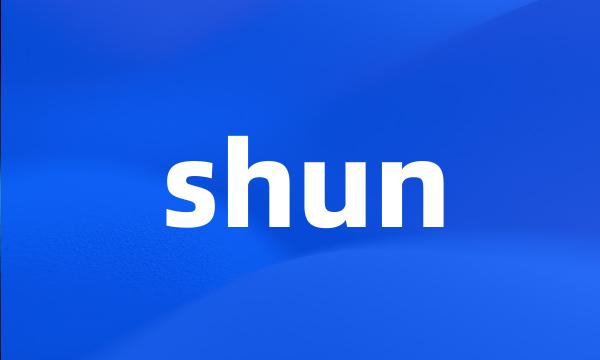 shun