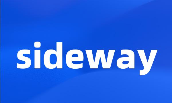 sideway