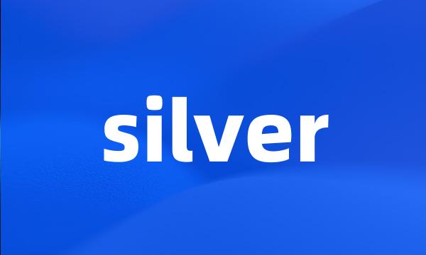 silver