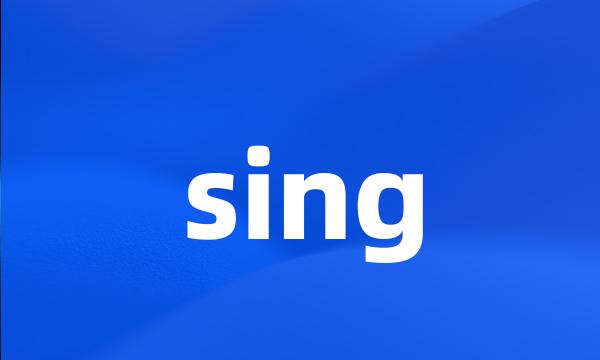 sing