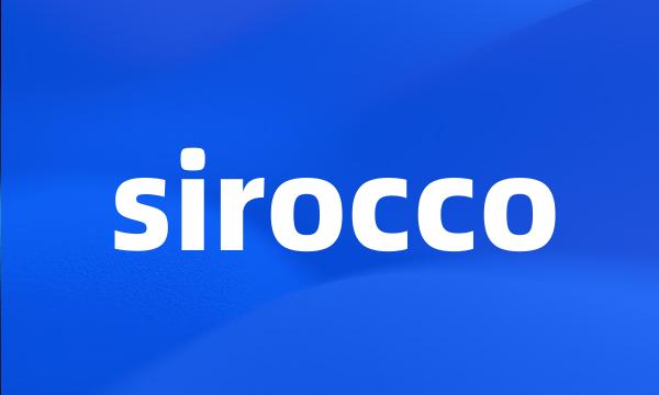 sirocco