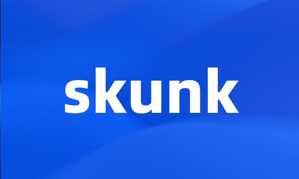 skunk