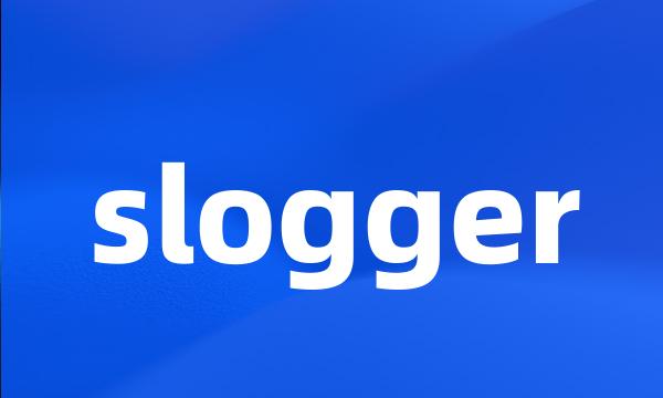 slogger