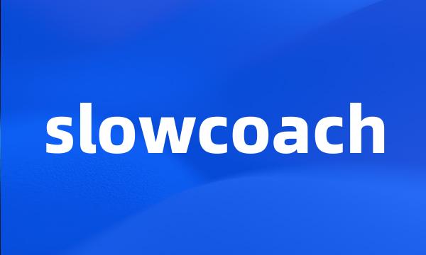 slowcoach