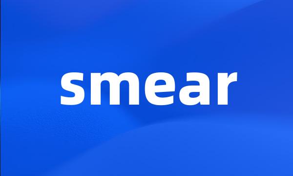 smear