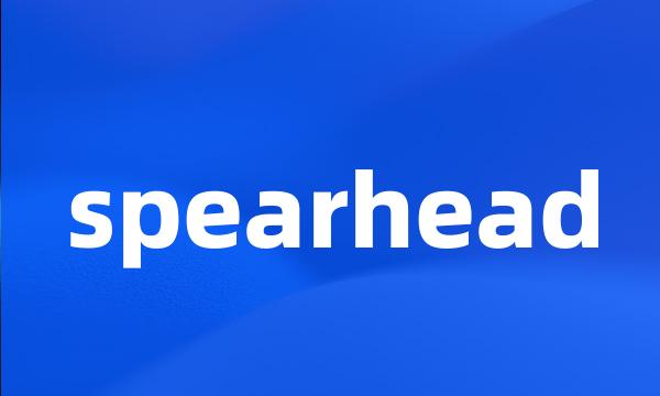 spearhead