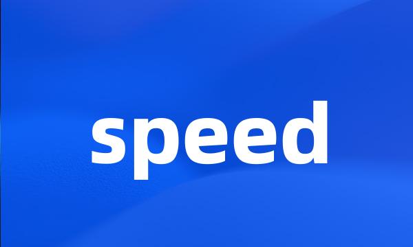 speed