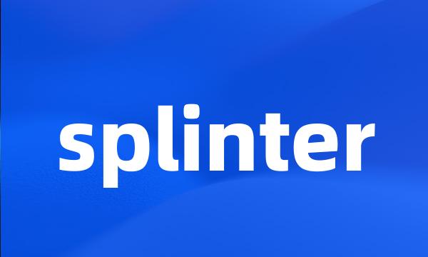 splinter